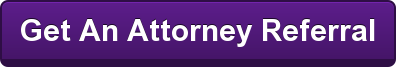 Get An Attorney Referral